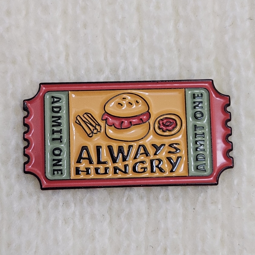 Always Hungry Enamel Pin